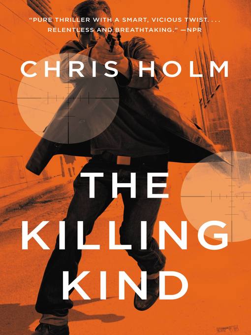 Title details for The Killing Kind by Chris Holm - Wait list